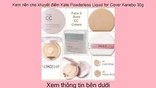 Kem nền che khuyết điểm Kate Powderless Liquid for Cover Kanebo 30g