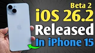 iOS 26.2 Beta 2 Released - What's New in iPhone 15