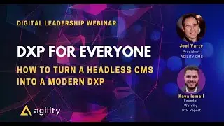DXP for Everyone: HOW TO TURN A HEADLESS CMS INTO A MODERN DXP