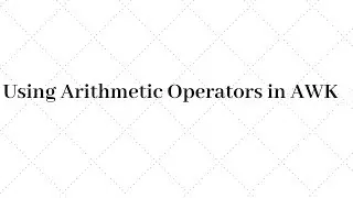 009 - Using Arithmetic Operators in AWK