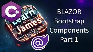 Blazor Bootstrap Components Part 1 / 3