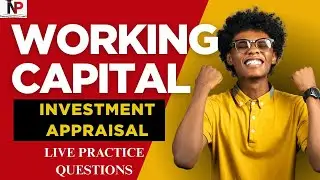 The SECRET to Mastering Working Capital and Investment Appraisal Revealed!