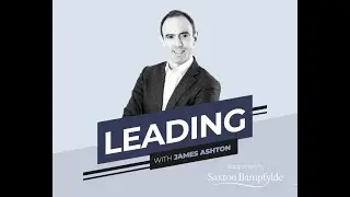 How Do Leaders Lead? - James Ashton
