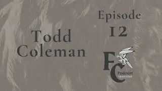 Episode 12: Todd Coleman