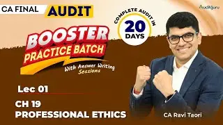Lec 01 | CA Final Audit Booster Practice Batch | Professional Ethics | CA Ravi Taori