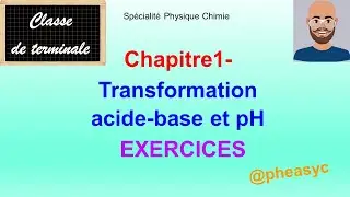 Chapitre1-Transformation acide-base et pH (exercices de spécialité physique-chimie en terminale)