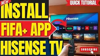 Как установить приложение FIFA+ на любой телевизор Hisense Smart TV (руководство 2025 года)