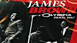 James Brown & The Famous Flames Live Paris '67