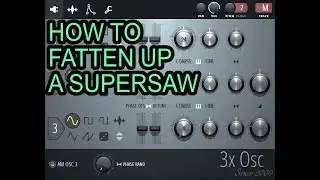 FL Studio 3xOsc - How to fatten up a Supersaw For Hardstyle