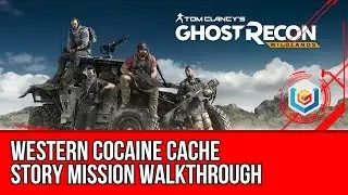 Прохождение Tom Clancy's Ghost Recon: Wildlands Western Cocaine Cache &mdash; сюжетная миссия Mojocoyo