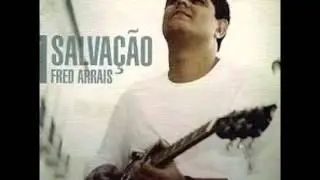 NO SECRETO DO MEU CORAÇÃO - FRED ARRAIS.
