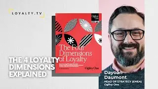 The Four Dimensions of Loyalty: Insights from Ogilvy One&rsquo;s Dayo&aacute;n Daumont