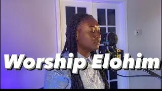 Elohim Adonai / El Elyon || Intense  Worship