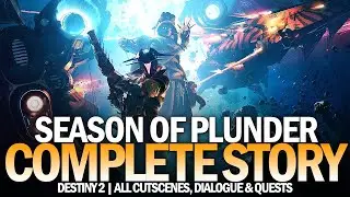 Season of Plunder - Complete Full Story (Season 18) [Destiny 2]