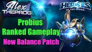 AlexTheProG - Probius Ranked Gameplay(New Balance Patch) - Heroes of the Storm