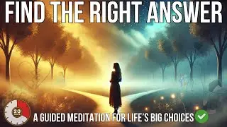 Make The Right Decision: A Meditation for Life&rsquo;s Big Choices 🌟🧘&zwj;♂️🔑✅