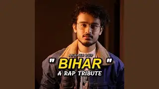Bihar - A Rap Tribute