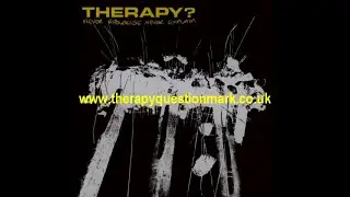 Therapy?-Last One To Heaven's A Loser (HQ audio)