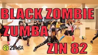 Black Zombie Zumba ZIN 82 Choreography / NatsO ZUMBA