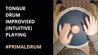 Free Improvisation / Intuitive Playing | Tongue drum | Primal drum | Steel drum #tonguedrum #handpan