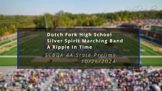 Dutch Fork High School - Silver Spirit Marching Band - A Ripple In Time