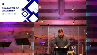 1. Character of Leadership, Acts 20:17-21, 1/4/26