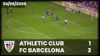 ⚽️ [Liga 06/07] J5 I Athletic Club 1 - FC Barcelona 3 I LABURPENA