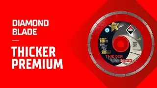 RUBI's THICKER PREMIUM Diamond Blade for Cutting Thick Natural and Synthetic Stone