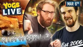 RIMWORLD PART 2 - Tom, Ben & Harry! - 06/03/19