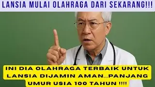 KESEHATAN LANSIA :OLAHRAGA TERBAIK UNTUK LANSIA BIKIN BADAN SEHAT UMUR PANJANG