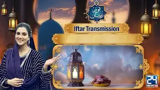 🔴Noor-e-Ramzan Special Iftar Transmission | 19th Ramadan | 20 March 2025 | 24 News HD