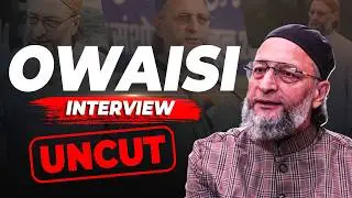 UNCUT Owaisi 🔥 No Filters, No Fear | Explosive & Controversial Interview