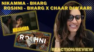 NIKAMMA (@Bharg x MOSES KOUL) + ROSHNI (BHARG x CHAAR DIWAARI) REACTION/REVIEW!