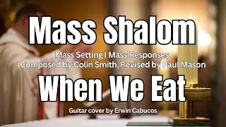 Mass Shalom | When We Eat This Bread | By Colin Smith and Paul Mason