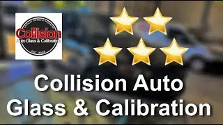 Collision Auto Glass & Calibration Reviews - Auto glass shop in Portland, OR