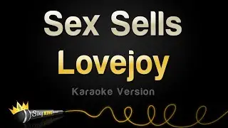 Lovejoy - Sex Sells (Karaoke Version)