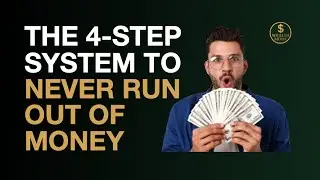 The 4-Step System To Never Run Out Of Money