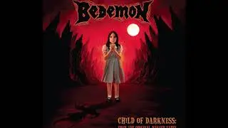 Child of Darkness - Bedemon (2019 REMASTERED)