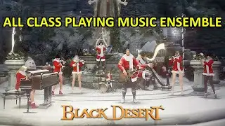 All Class Playing Music Ensemble (Black Desert Online) BDO