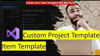Create a custom template in Dotnet visual studio | Project Template | Item Template | Dotnet |csharp