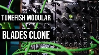 Eurorack TV: Tunefish Modular - mBlades