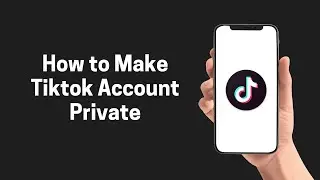 [Tiktok] How to Make Tiktok Account Private 2022 (Tiktok)