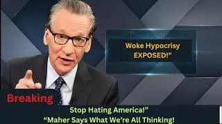 Bill Maher EXPOSES the Woke Left for Hating America | Live On-Air