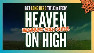 Heaven on High: become a Lone Hero [MCH, PLD, RPR, SMN, SGE] #ffxiv #newbiefriendly