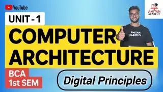 Day 2 | Digital Principles | Computer Architecture Lecture  | BCA 1st Semester | Amitan-Academy