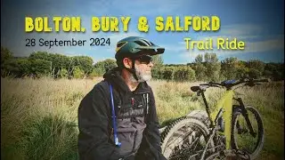 Trail Ride - Bolton, Bury & Kersal Wetlands, Salford - 28 Sep 2024