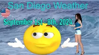 San Diego Weekly Weather Forecast September 1st - 8th, 2024