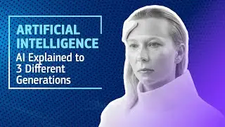 What is Artificial Intelligence? AI Explained to 3 Different Generations