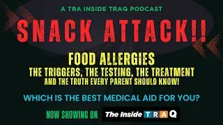 Snack Attack: Food Allergies - the triggers, the testing and the treatment!!