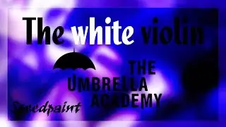 SPOILERS - Vanya (Violin Blanco) - The Umbrella Academy - Speedpaint
